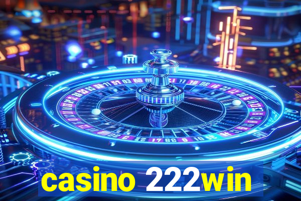 casino 222win